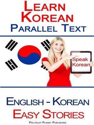 cover image of Learn Korean--Parallel Text--Easy Stories (Korean--English)